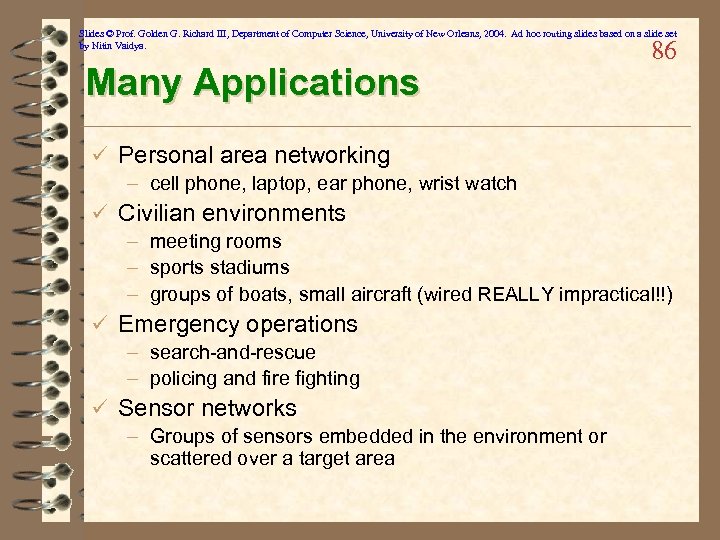 Slides © Prof. Golden G. Richard III, Department of Computer Science, University of New