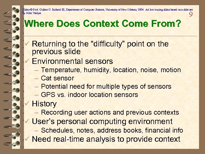 Slides © Prof. Golden G. Richard III, Department of Computer Science, University of New