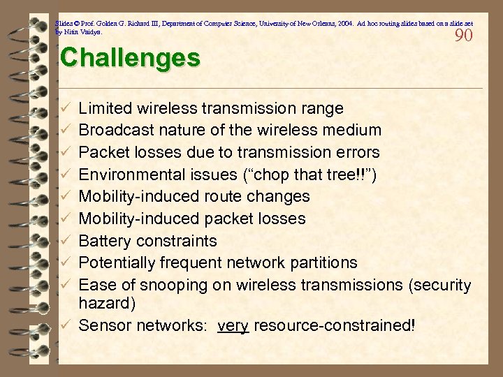 Slides © Prof. Golden G. Richard III, Department of Computer Science, University of New