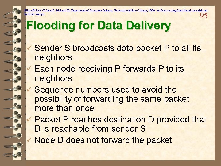 Slides © Prof. Golden G. Richard III, Department of Computer Science, University of New