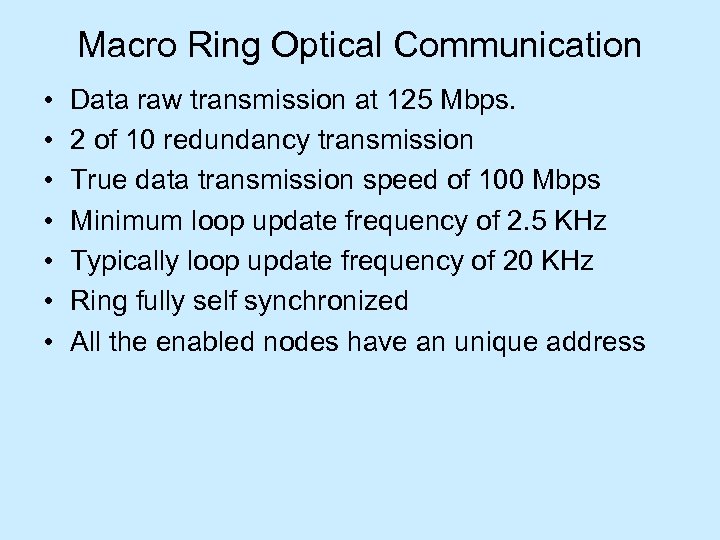 Macro Ring Optical Communication • • Data raw transmission at 125 Mbps. 2 of