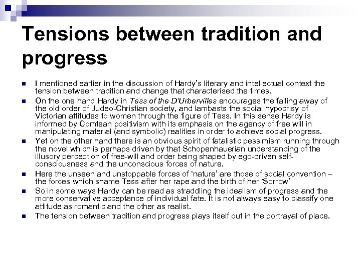Tensions between tradition and progress n n n I mentioned earlier in the discussion