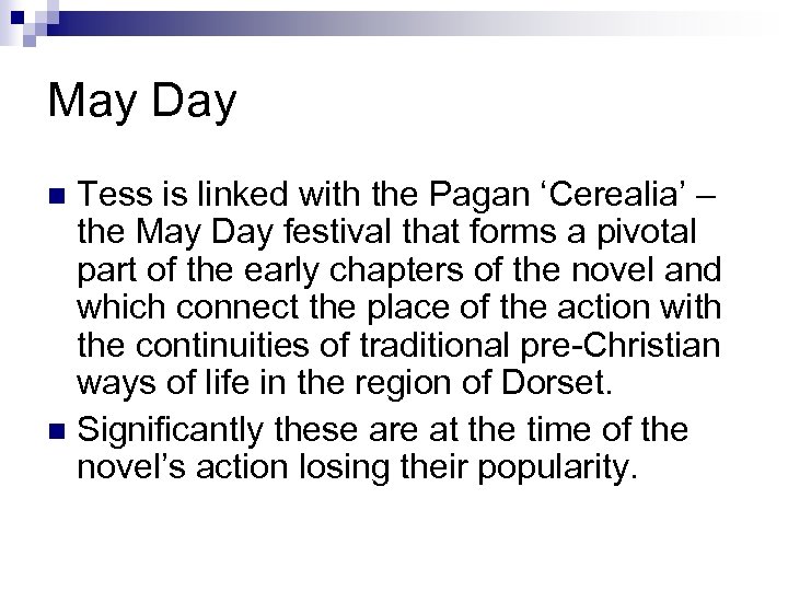 May Day Tess is linked with the Pagan ‘Cerealia’ – the May Day festival