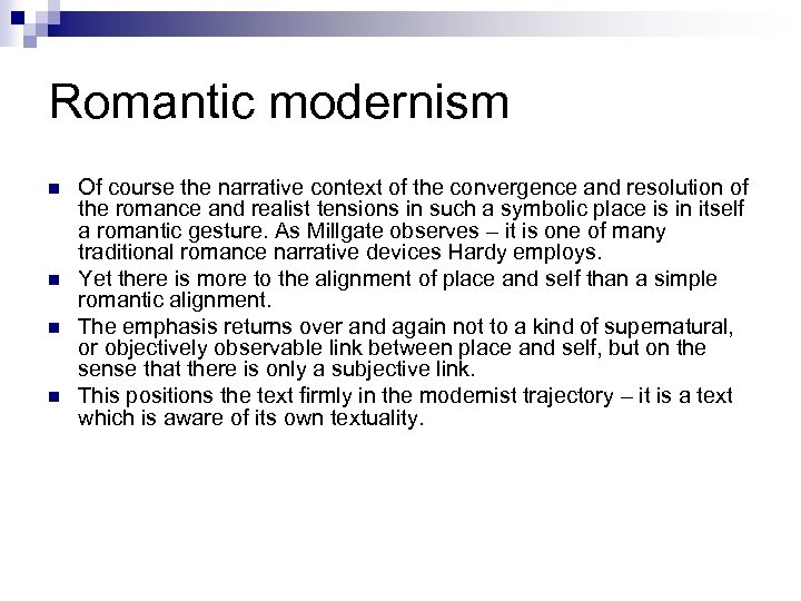Romantic modernism n n Of course the narrative context of the convergence and resolution