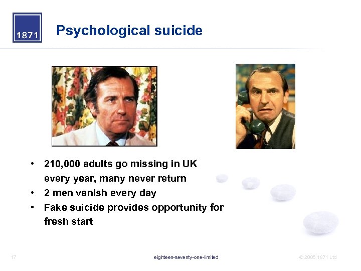 Psychological suicide • 210, 000 adults go missing in UK every year, many never