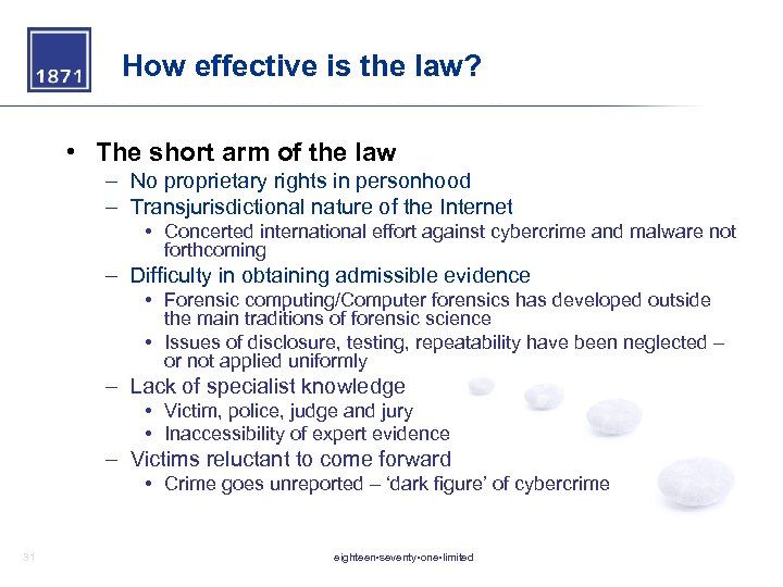 How effective is the law? • The short arm of the law – No