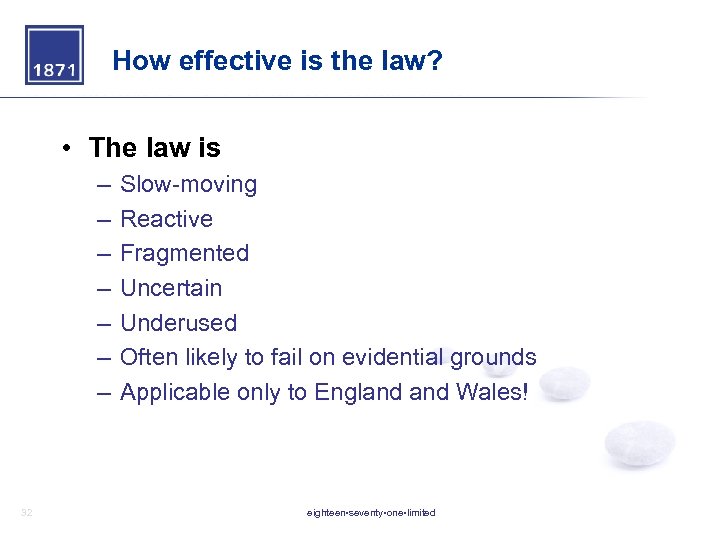 How effective is the law? • The law is – – – – 32