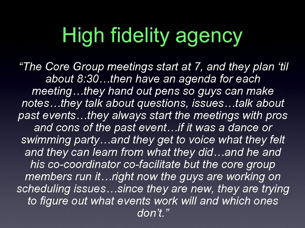 High fidelity agency “The Core Group meetings start at 7, and they plan ‘til