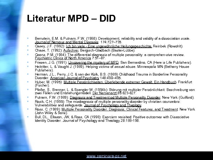 Literatur MPD – DID § § § § Bernstein, E. M. & Putnam, F.