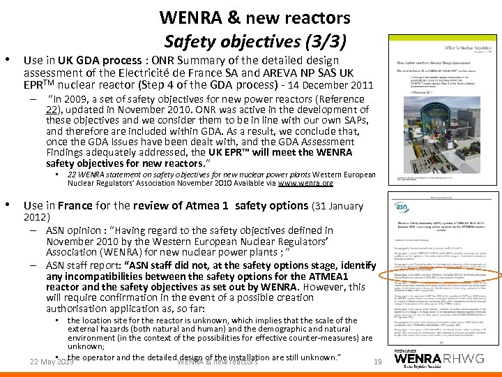 WENRA & new reactors Safety objectives (3/3) • Use in UK GDA process :