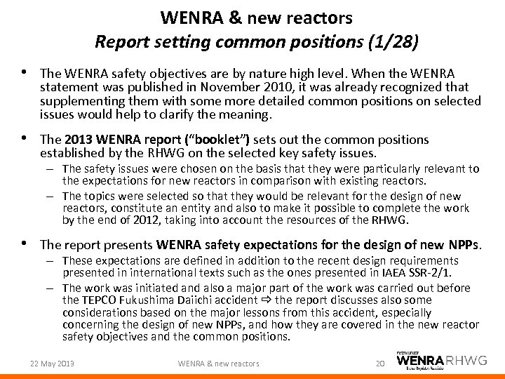 WENRA & new reactors Report setting common positions (1/28) • The WENRA safety objectives