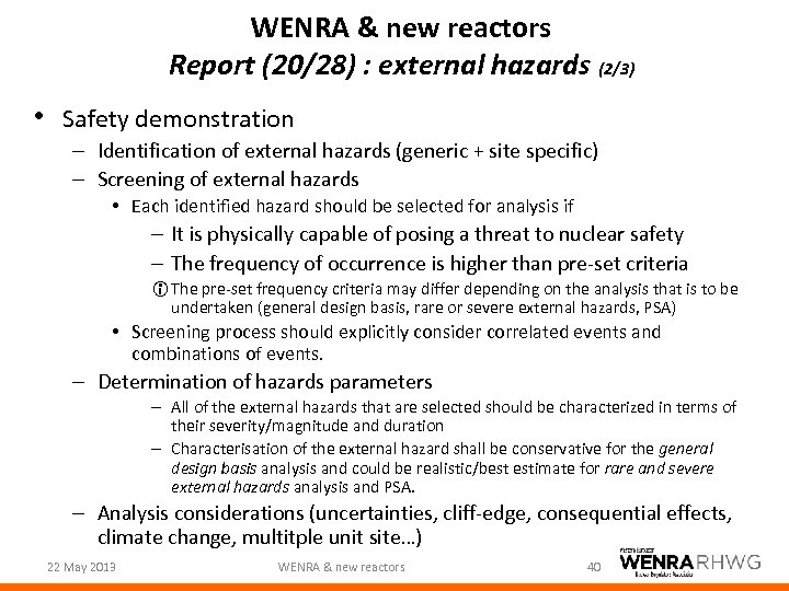 WENRA & new reactors Report (20/28) : external hazards (2/3) • Safety demonstration –