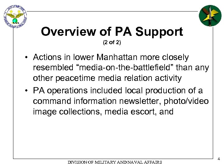 Overview of PA Support (2 of 2) • Actions in lower Manhattan more closely