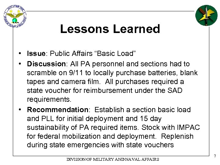 Lessons Learned • Issue: Public Affairs “Basic Load” • Discussion: All PA personnel and