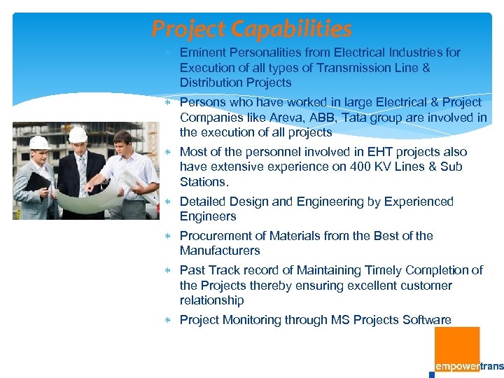 Project Capabilities Eminent Personalities from Electrical Industries for Execution of all types of Transmission