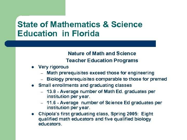 State of Mathematics & Science Education in Florida Nature of Math and Science Teacher