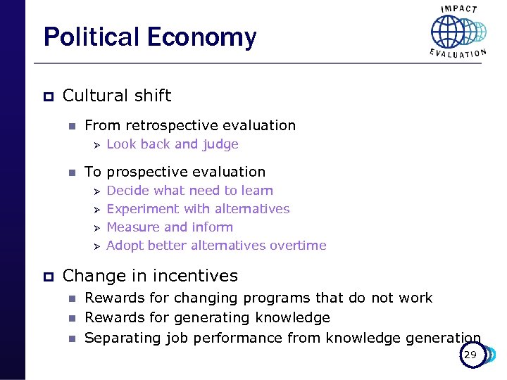 Political Economy p Cultural shift n From retrospective evaluation Ø n To prospective evaluation
