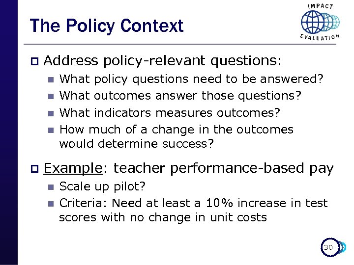 The Policy Context p Address policy-relevant questions: n n p What policy questions need