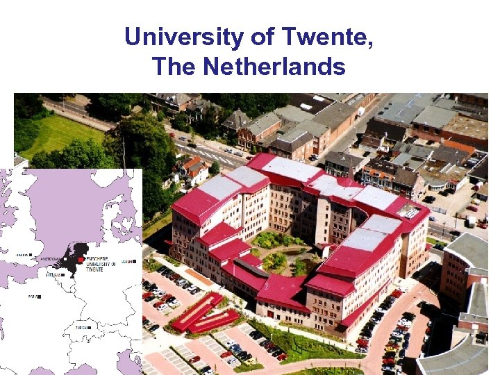 University of Twente, The Netherlands 