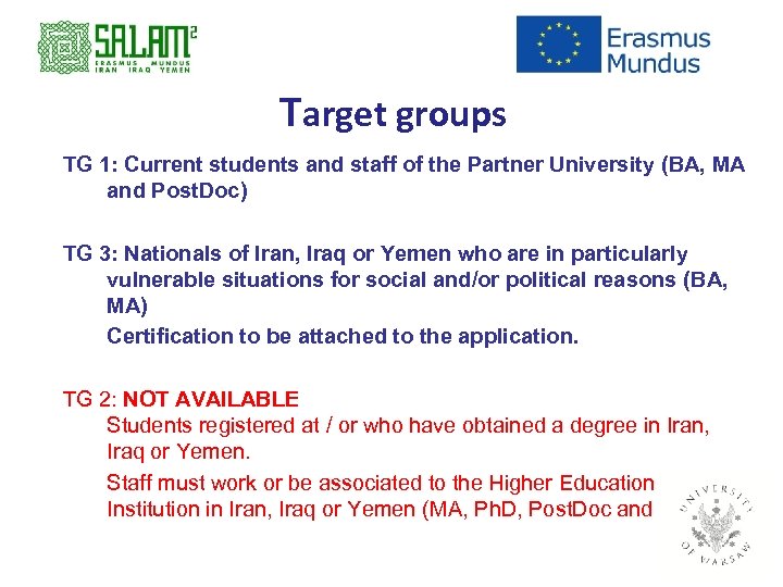 Target groups TG 1: Current students and staff of the Partner University (BA, MA