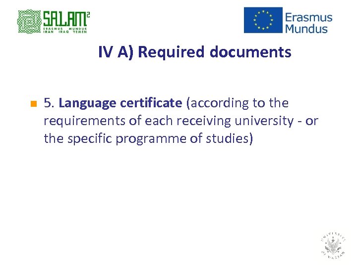 IV A) Required documents n 5. Language certificate (according to the requirements of each