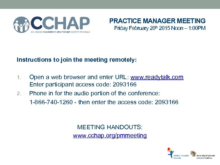  PRACTICE MANAGER MEETING Friday February 20 th 2015 Noon – 1: 00 PM