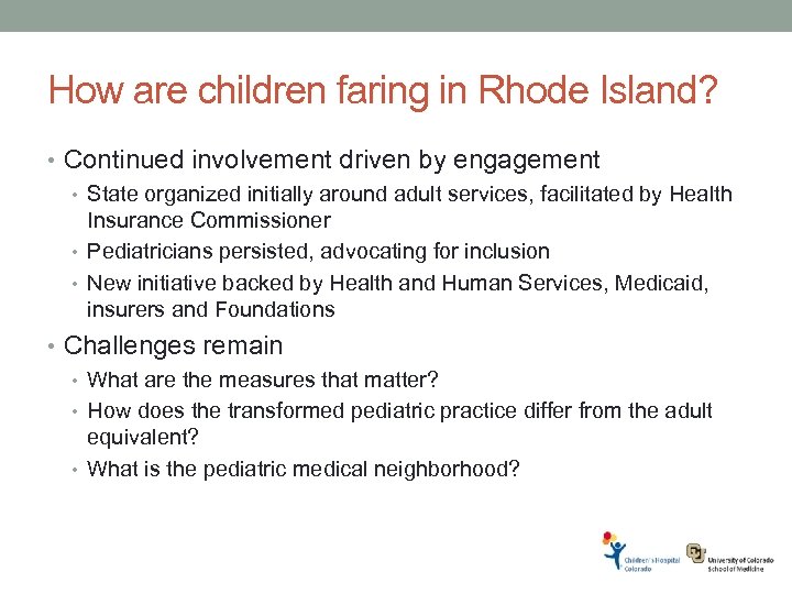 How are children faring in Rhode Island? • Continued involvement driven by engagement •