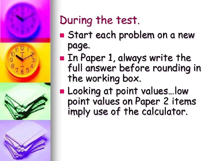 During the test. Start each problem on a new page. n In Paper 1,