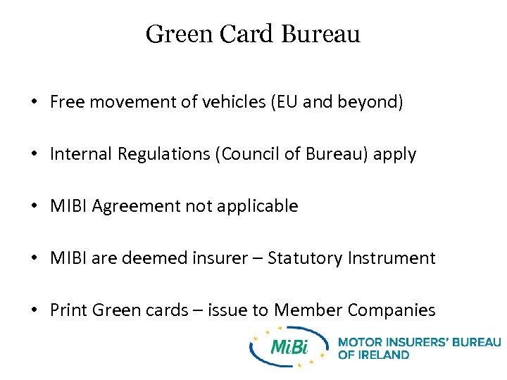 Green Card Bureau • Free movement of vehicles (EU and beyond) • Internal Regulations