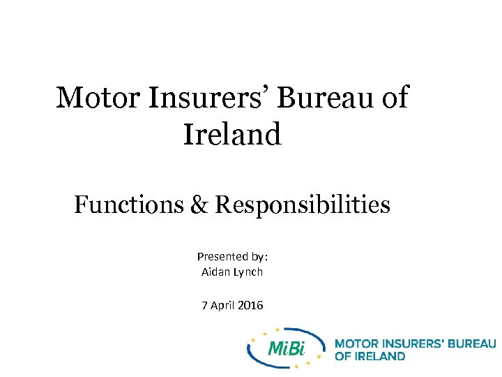 Motor Insurers Bureau of Ireland Functions Responsibilities