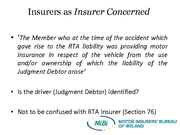 Insurers as Insurer Concerned • ‘The Member who at the time of the accident