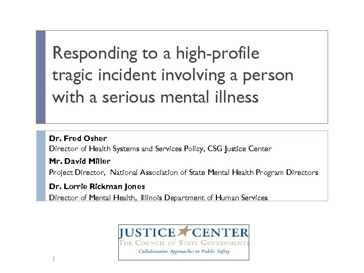 Responding to a high-profile tragic incident involving a person with a serious mental illness