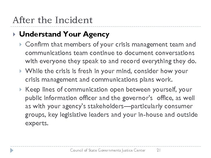 After the Incident Understand Your Agency Confirm that members of your crisis management team