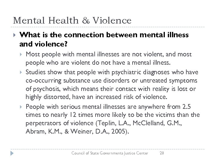 Mental Health & Violence What is the connection between mental illness and violence? Most