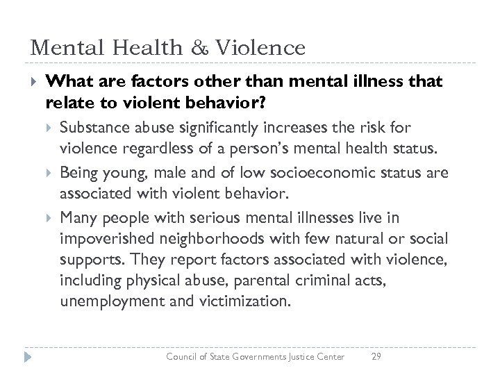 Mental Health & Violence What are factors other than mental illness that relate to