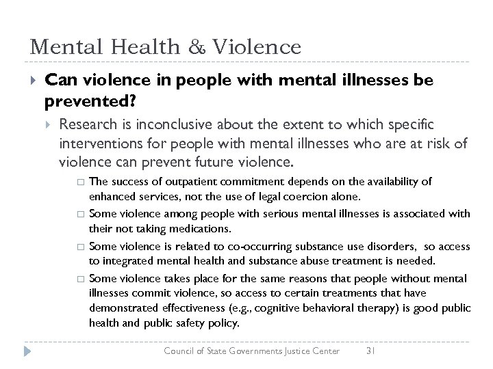 Mental Health & Violence Can violence in people with mental illnesses be prevented? Research