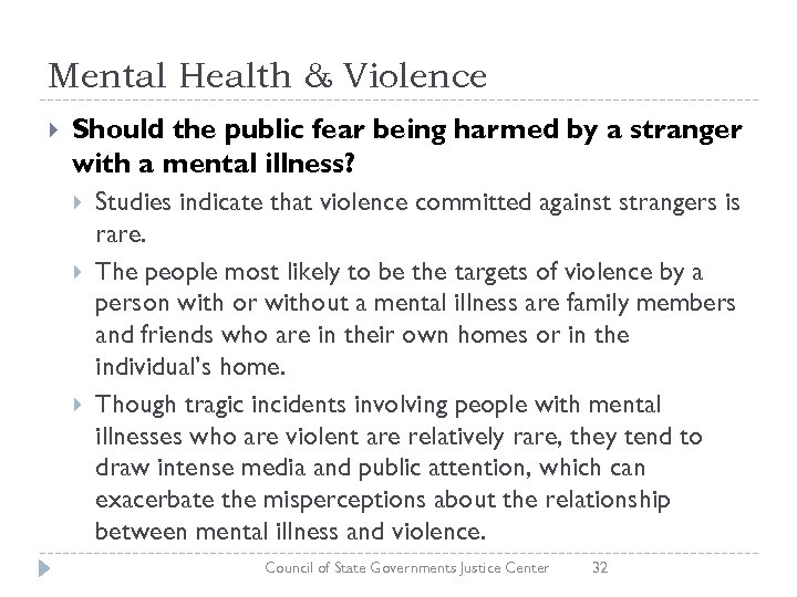 Mental Health & Violence Should the public fear being harmed by a stranger with