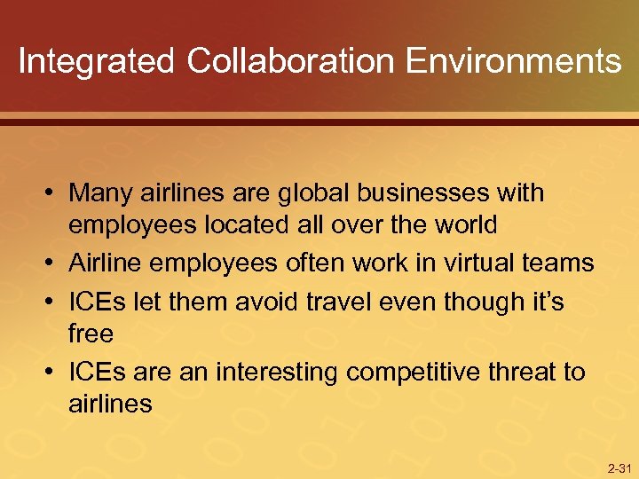 Integrated Collaboration Environments • Many airlines are global businesses with employees located all over