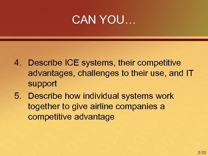 CAN YOU… 4. Describe ICE systems, their competitive advantages, challenges to their use, and