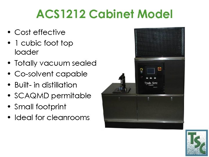 ACS 1212 Cabinet Model • Cost effective • 1 cubic foot top loader •