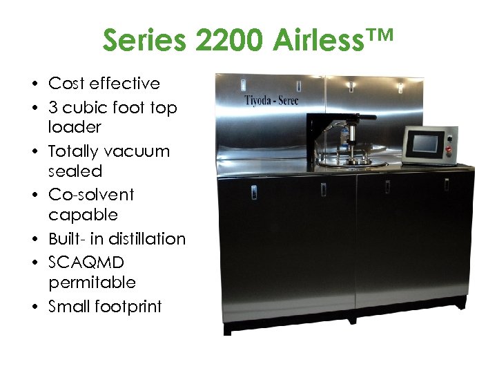 Series 2200 Airless™ • Cost effective • 3 cubic foot top loader • Totally
