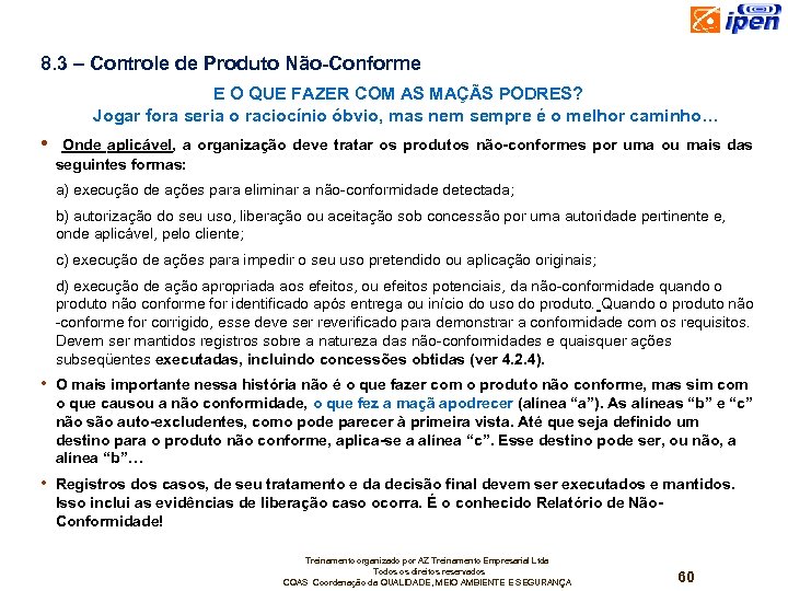 8. 3 – Controle de Produto Não-Conforme E O QUE FAZER COM AS MAÇÃS