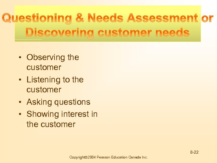 Buying Motives • Observing the customer • Listening to the customer • Asking questions