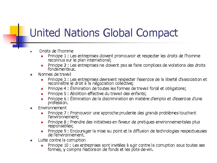 United Nations Global Compact n Droits de l'homme Principe 1 : Les entreprises doivent