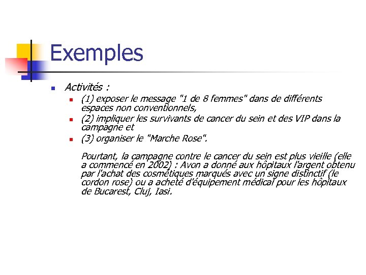 Exemples n Activités : n n n (1) exposer le message "1 de 8