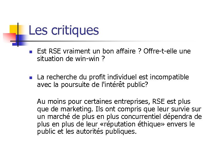 Les critiques n n Est RSE vraiment un bon affaire ? Offre-t-elle une situation