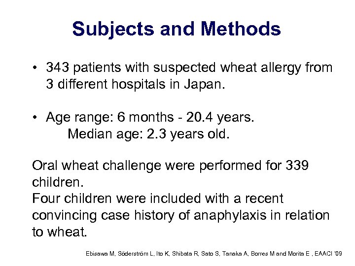 Subjects and Methods • 343 patients with suspected wheat allergy from 3 different hospitals