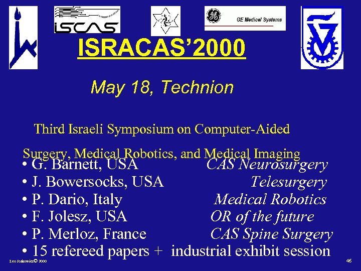 ISRACAS’ 2000 May 18, Technion Third Israeli Symposium on Computer-Aided Surgery, Medical Robotics, and