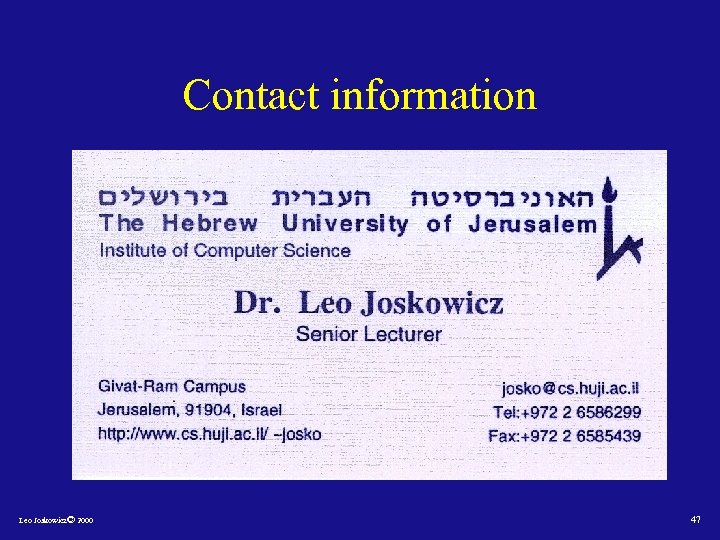 Contact information Leo Joskowicz© 2000 47 