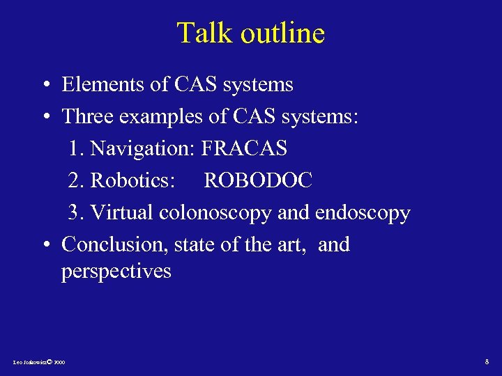 Talk outline • Elements of CAS systems • Three examples of CAS systems: 1.